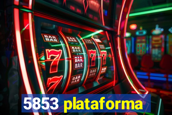 5853 plataforma